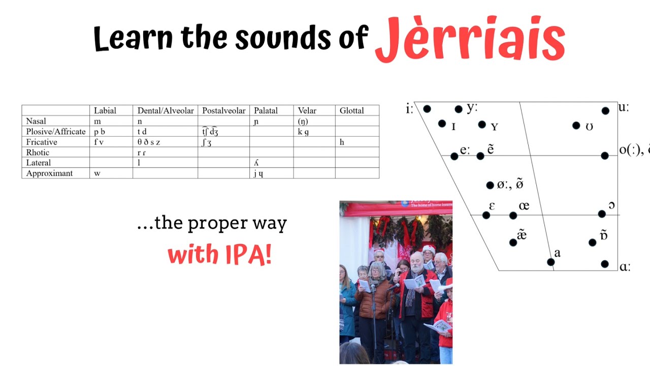 Jèrriais pronunciation - the CORRECT and PROPER way