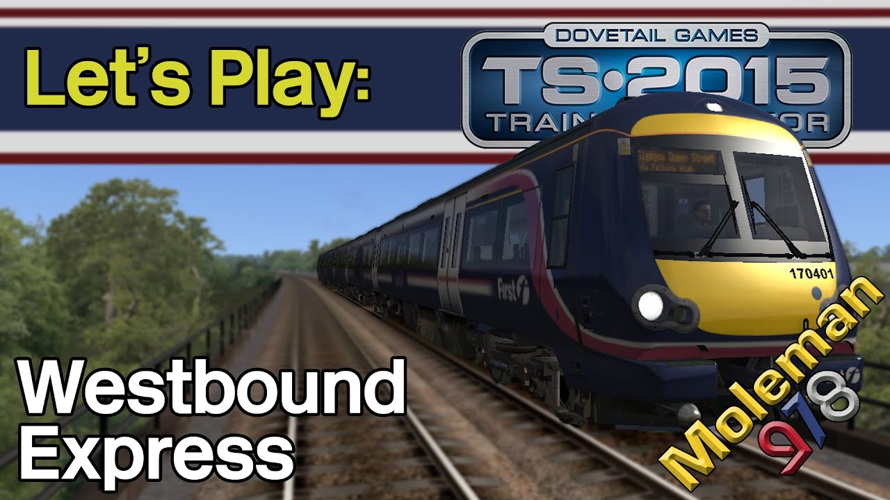 Let's Play: TS2015, Westbound Express | Class 170