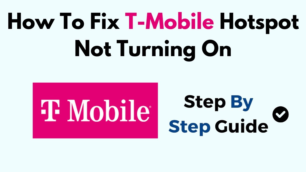 How To Fix T-Mobile Hotspot Not Turning On
