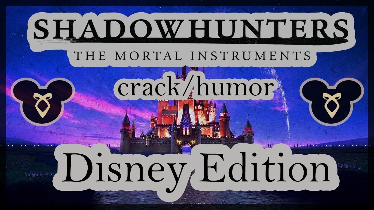 Shadowhunters Crack/Humor 😂 | Disney Edition #1