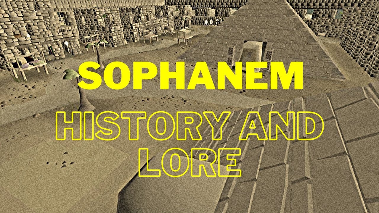 The history and lore of Sophanem in Old School Runescape