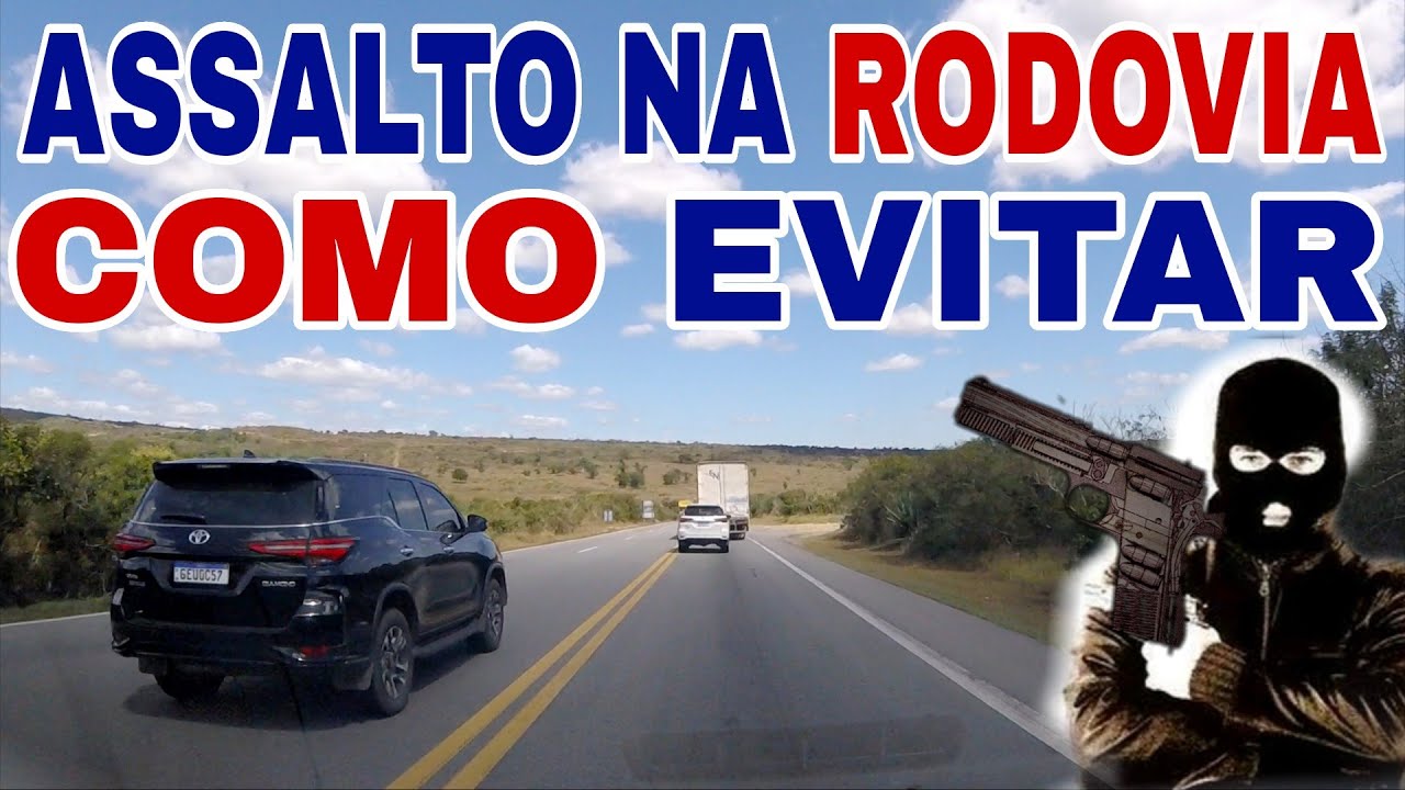 Como n&atilde;o ser assaltado na rodovia, preven&ccedil;&atilde;o de assaltos nas estradas