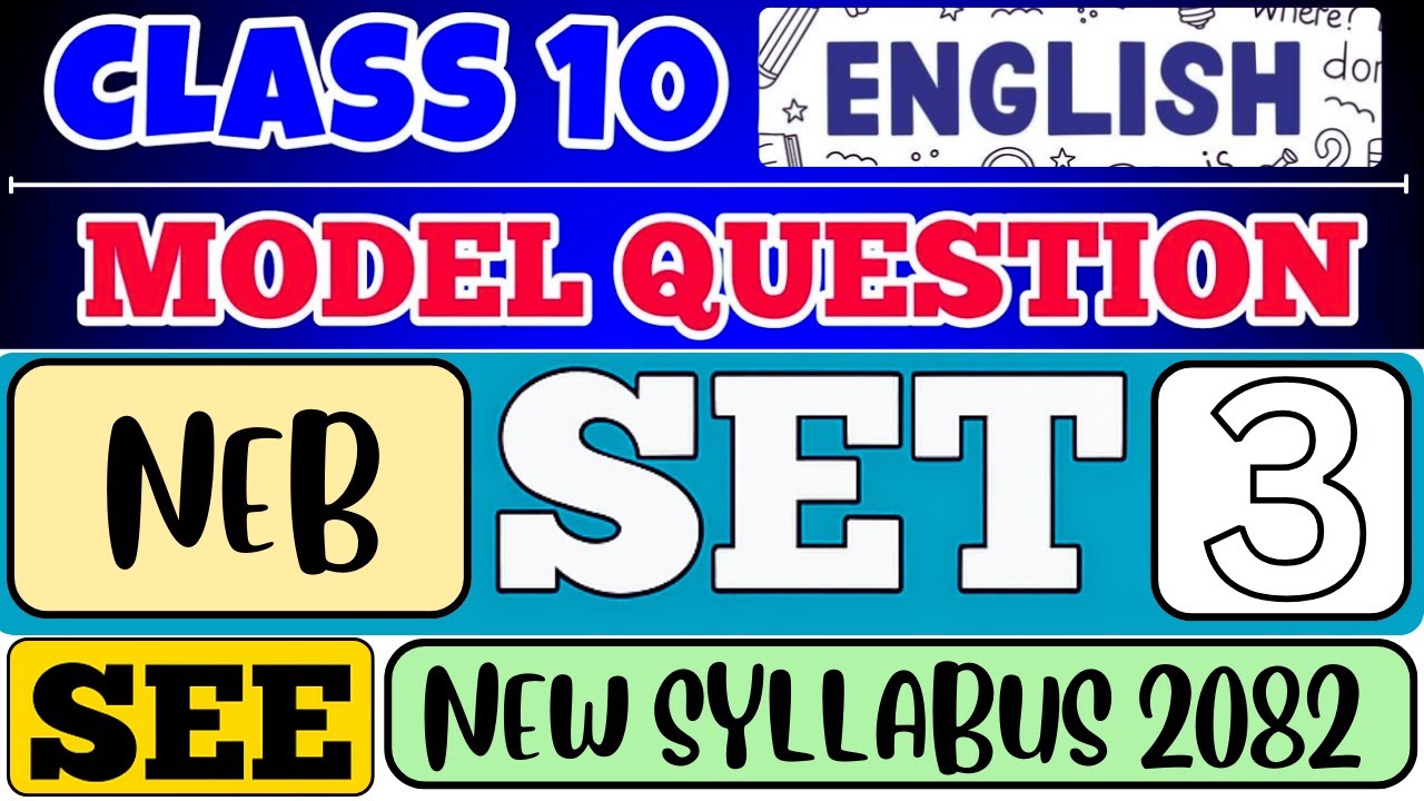 SEE 2082 | Class 10 English Model Question Set 3 – Issued by NEB Solution 2082 Full Guide in Nepali