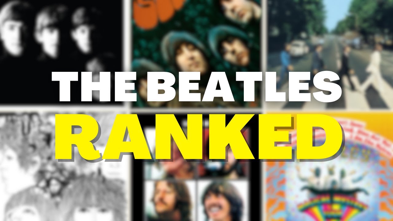 The Beatles - WORST TO BEST