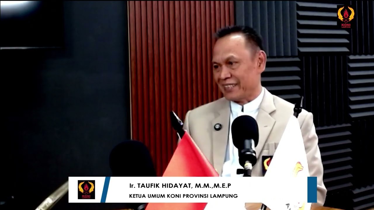 #01 BERSAMA KETUA KONI LAMPUNG TAUFIK HIDAYAT (Akselerasi Prestasi: Menuju Kejayaan Olahraga)
