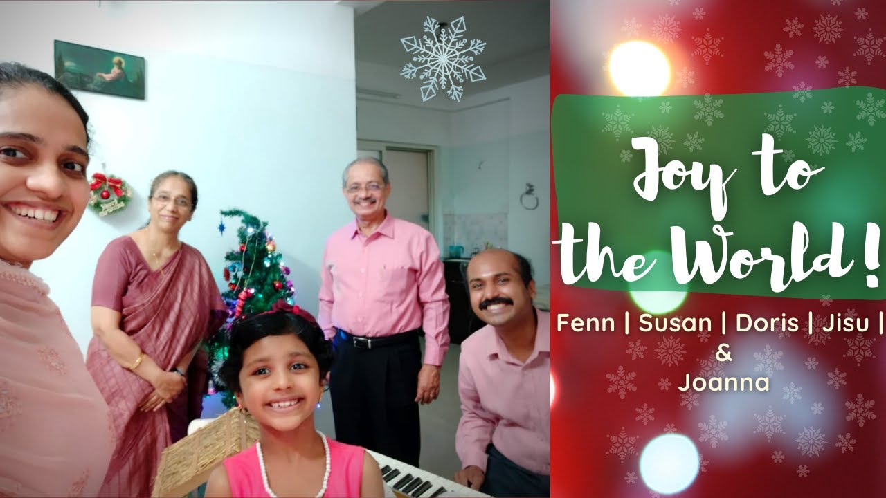 Joy to the World! Fenn | Susan | Doris | Jisu & Joanna
