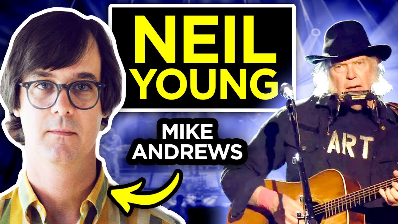 Why Neil Young Feels Cinematic &ndash; with Mike Andrews (Elgin Park)