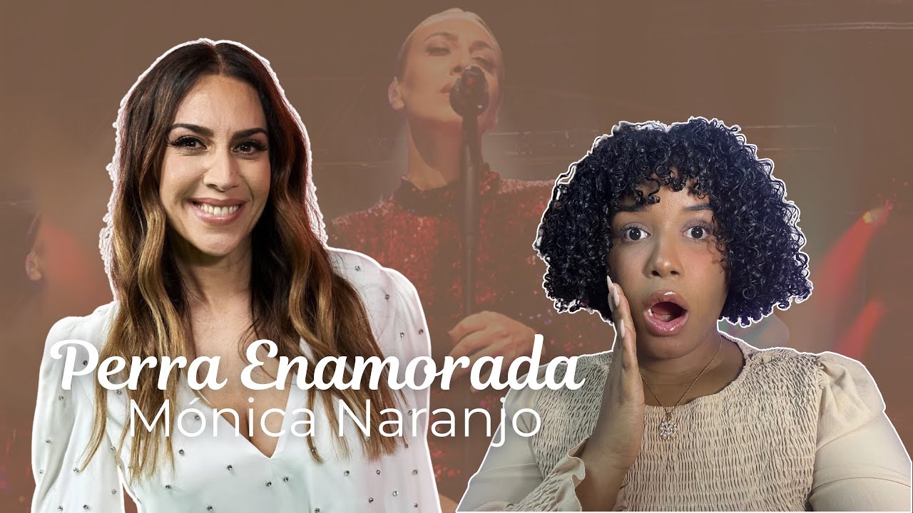 Reacción y Análisis Vocal MÓNICA NARANJO - PERRA ENAMORADA 🤯