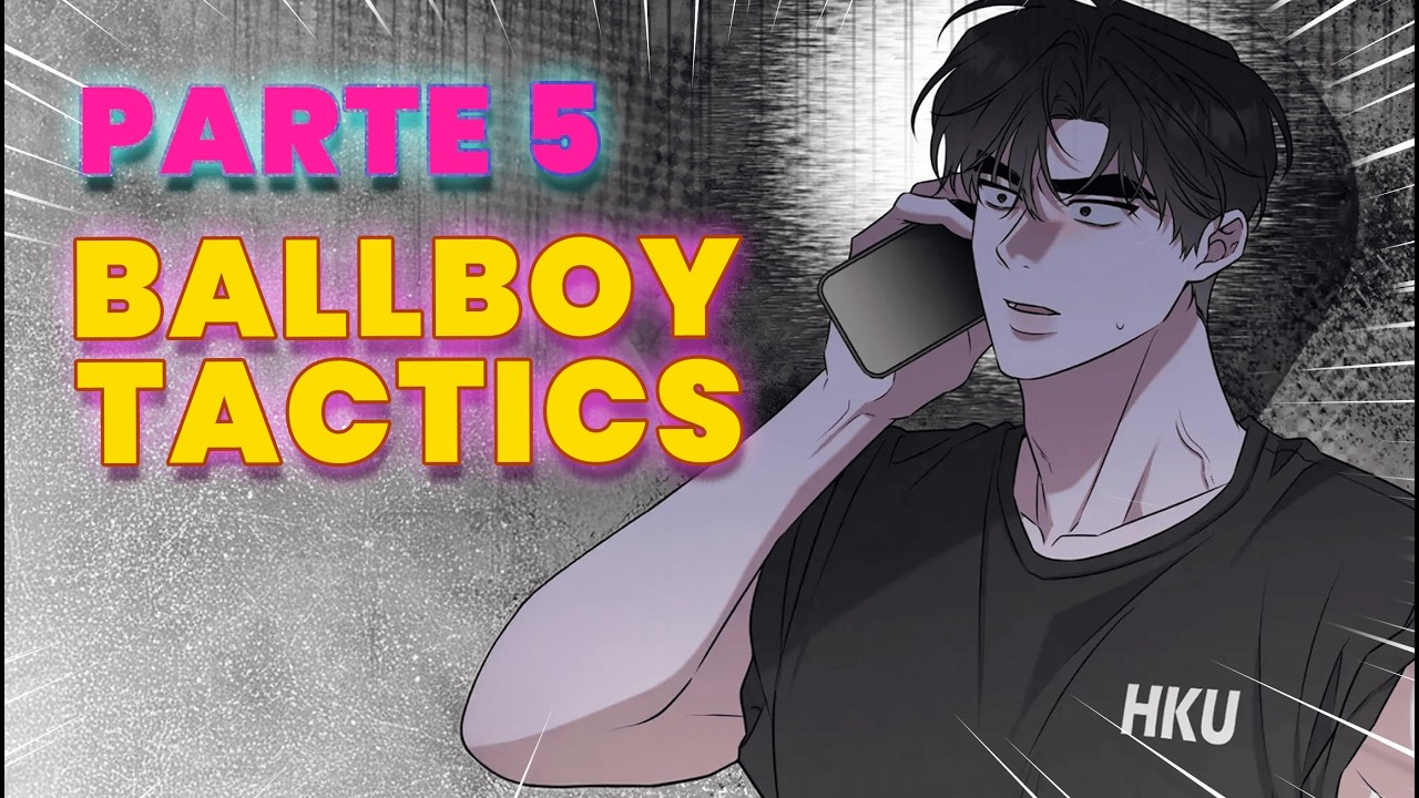 Ballboy Tactics Parte 5 | Um Boato Sobre o Jungwoo Desperta o Ciúmes do Jiwon
