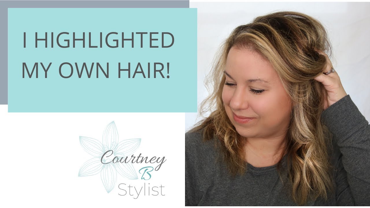 HOW TO HIGHLIGHT YOUR OWN HAIR.