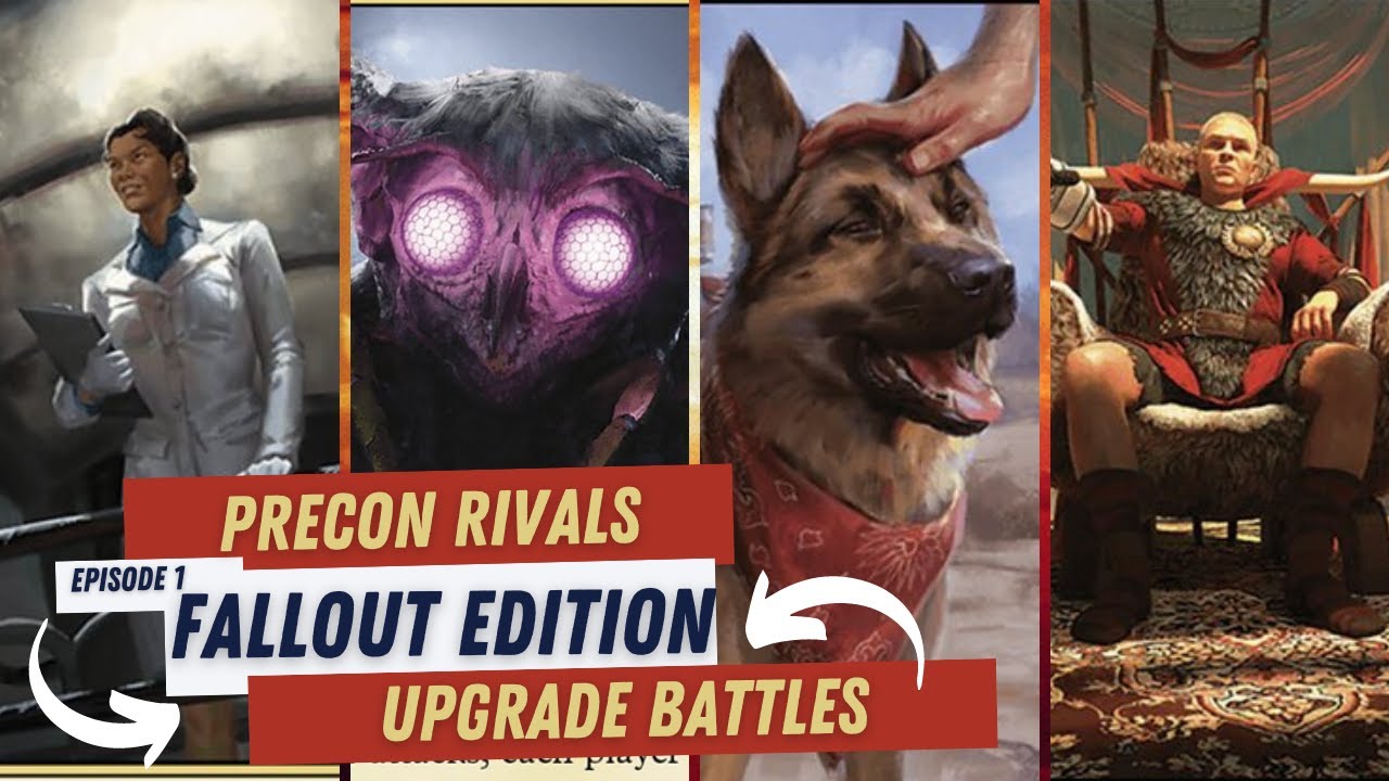 Fallout Edition: Precon Rivals Upgrade Battles - Episode 1
