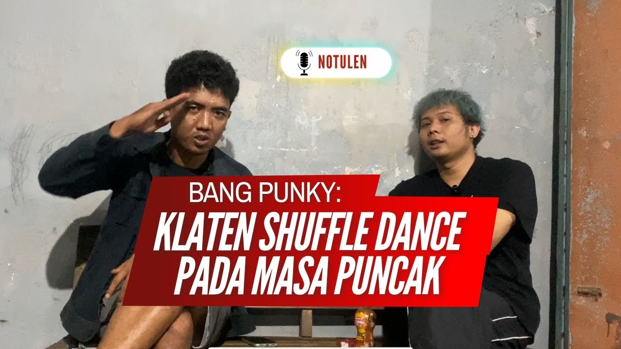 Bang Punky : "Pelopor Klaten Shuffle Dance" NOTULEN E3