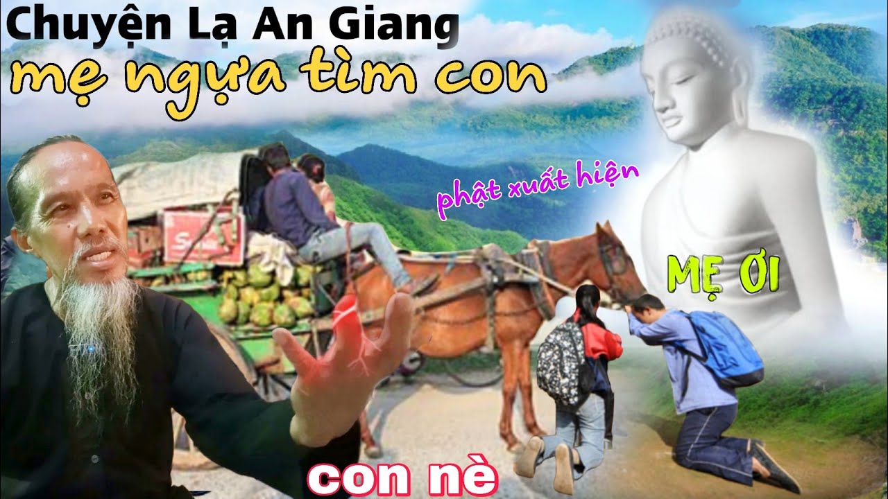 Nghe nổi óc chuyện mẹ hóa ngựa tìm con có thật ở An Giang, đám mây phật xuất hiện