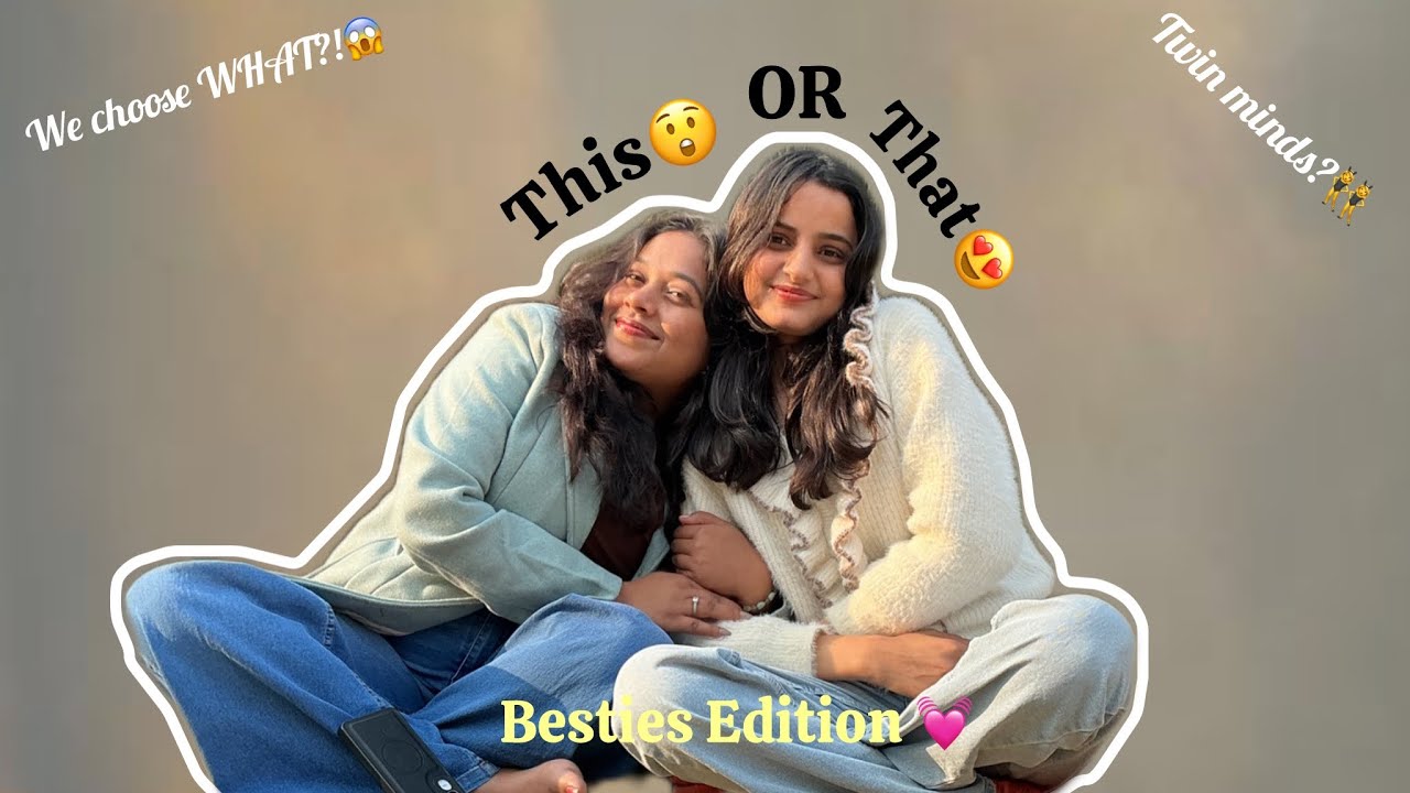 We Chose WHAT?! 😳 | This or That Besties Edition  