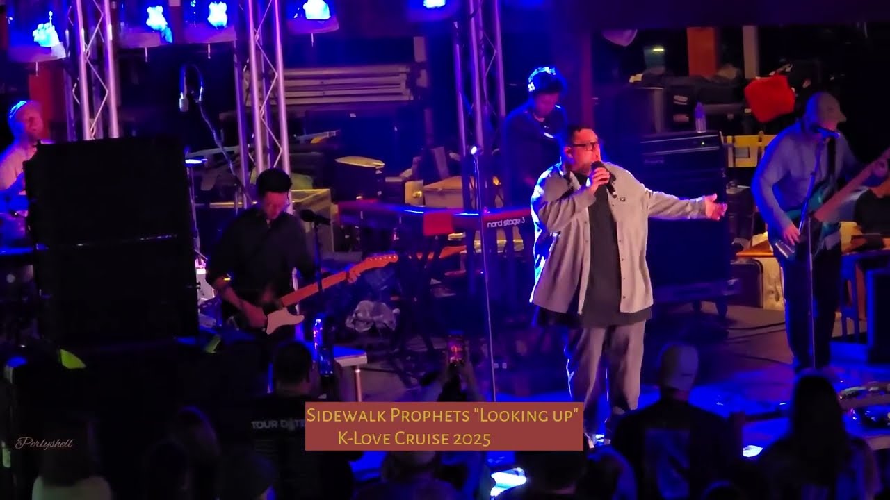 "Looking Up" by Sidewalk Prophets on the K-Love Cruise 2025