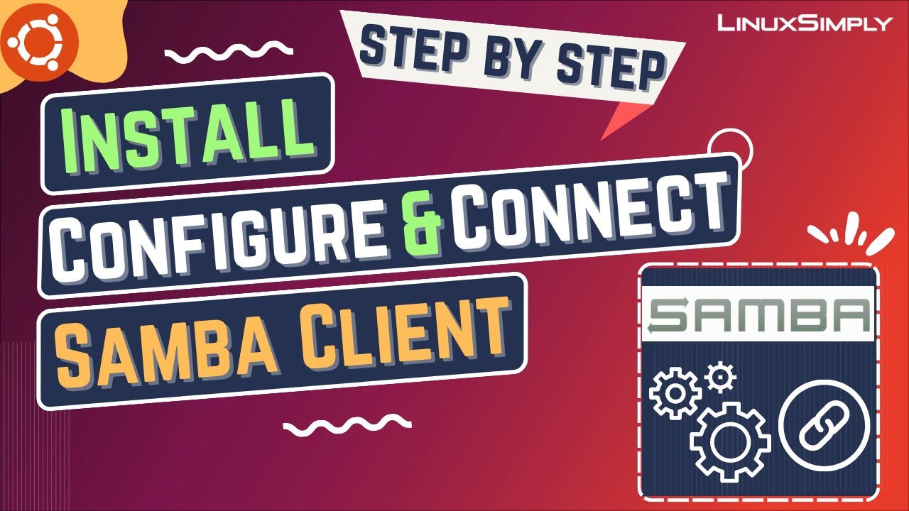 How to Install, Configure and Connect Samba Client on Ubuntu | LinuxSimply
