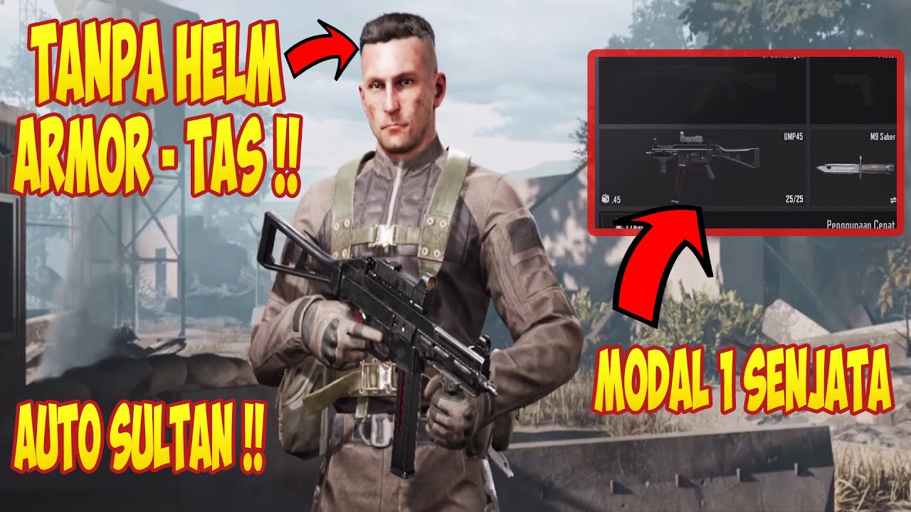 AUTO SULTAN !! GINI CARANYA MAIN CUMA MODAL 1 SENJATA TANPA HELM ARMOR