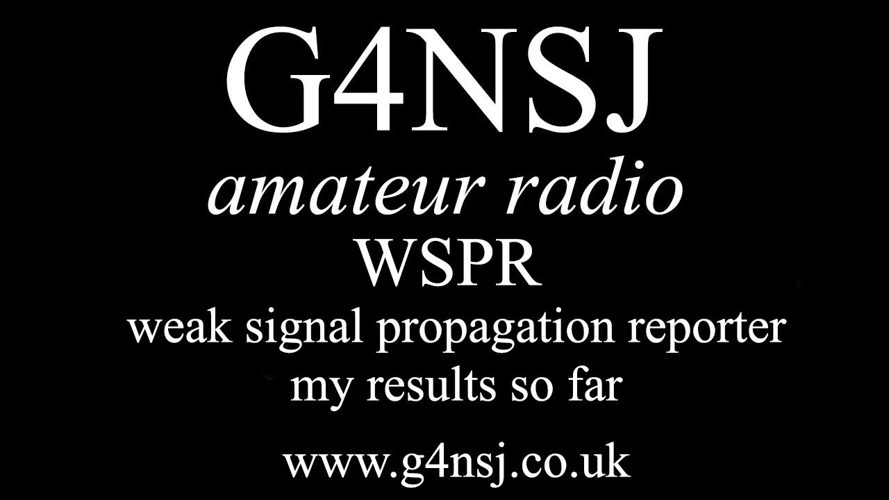 G4NSJ - WSPR weak signal propagation reporter. WSPRnet map whisper