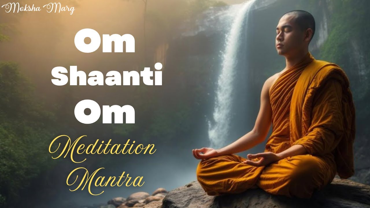 Om Shanti Om | Meditation Mantra | Music For Yoga & Peace Of Mind | Morning Meditation | Sleep Music