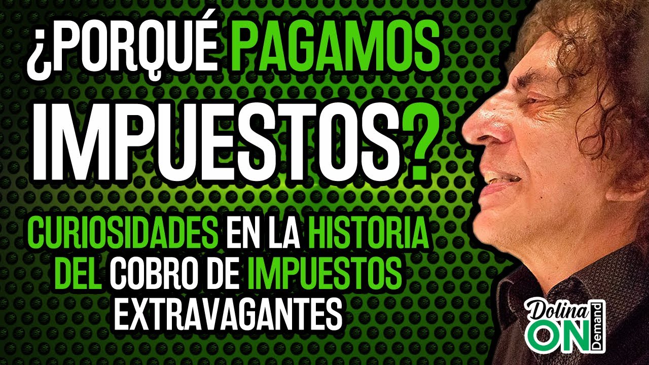 ¿Por qué PAGAMOS IMPUESTOS? DOLINA te cuenta la historia de estos TRIBUTOS
