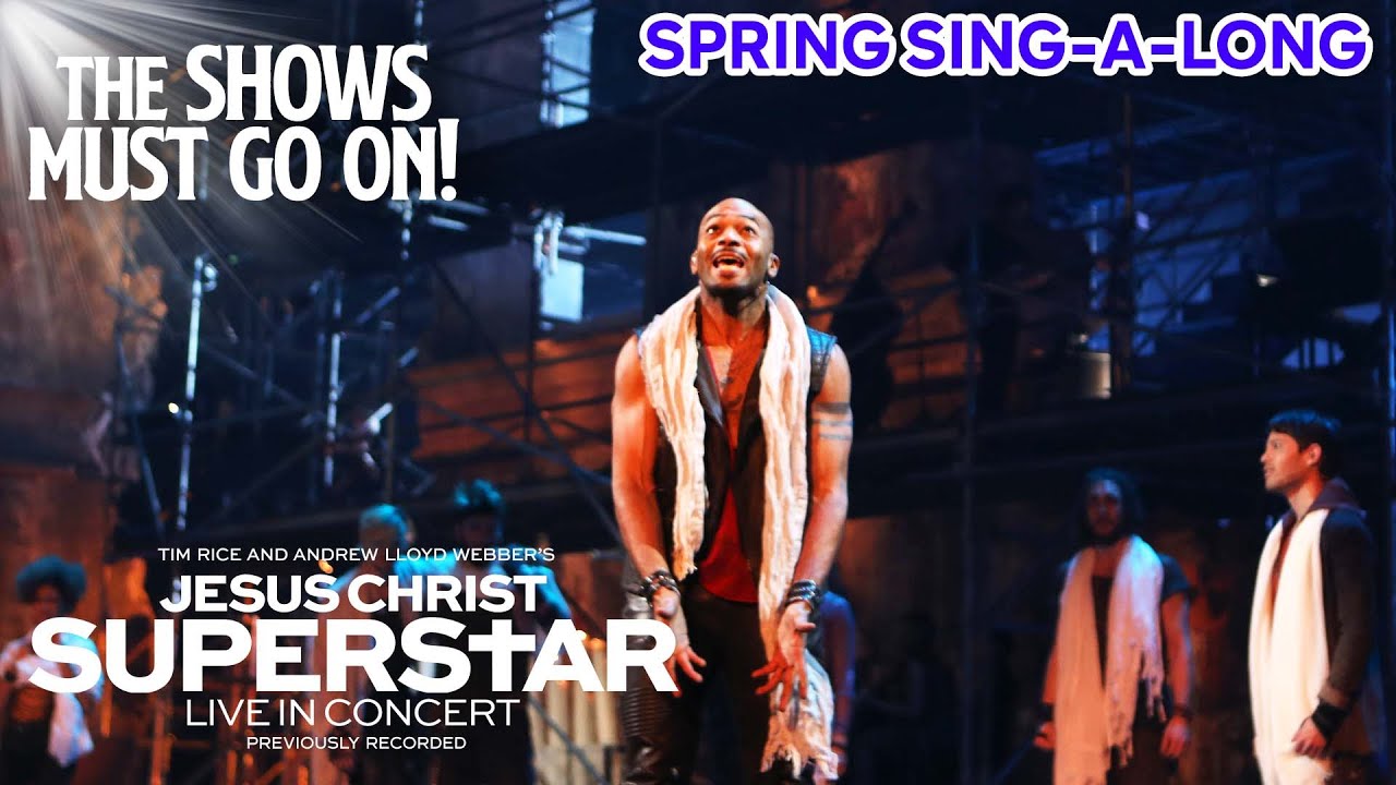 &lsquo;Heaven on Their Minds' from Jesus Christ Superstar | Spring Sing-A-Long