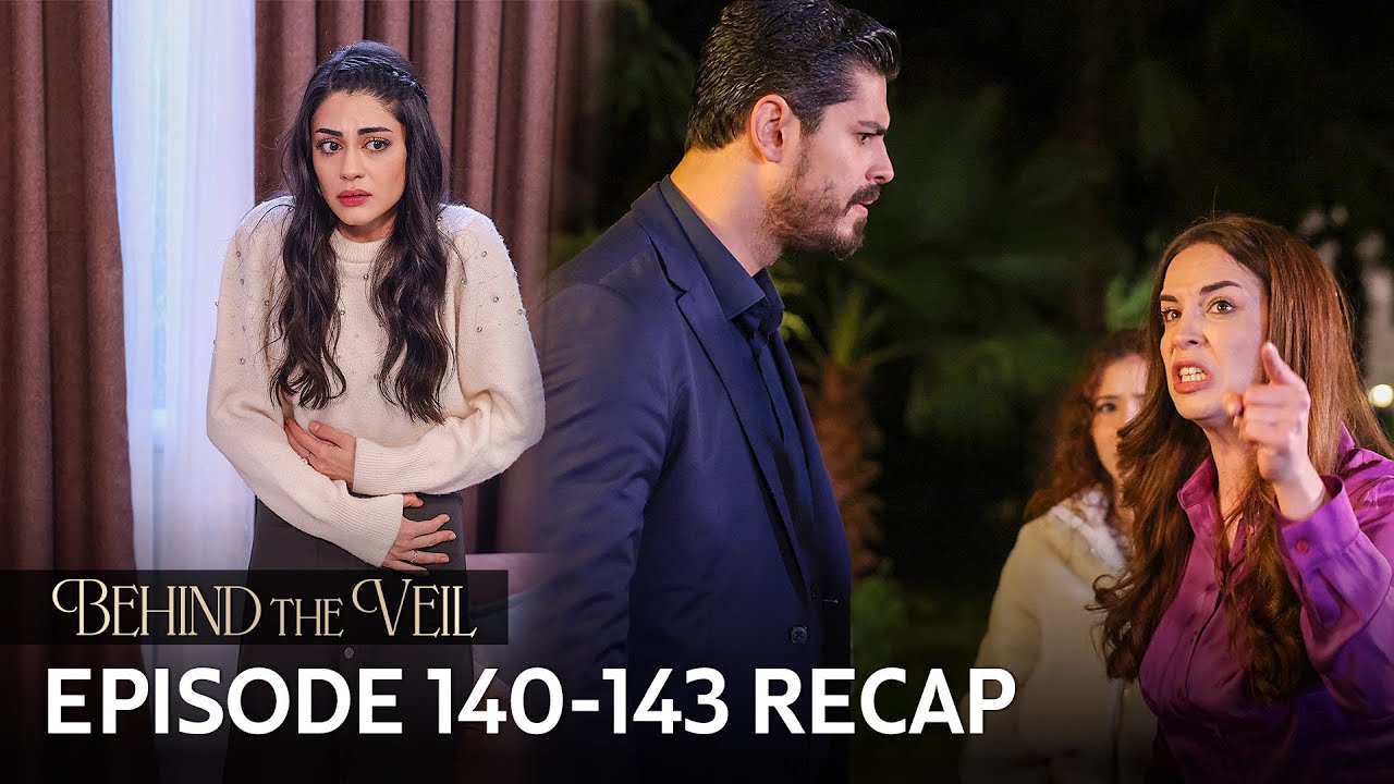 Gelin 140-143.Bölüm Özeti | Behind the Veil Episode 140-143 Recap (Multi Sub)