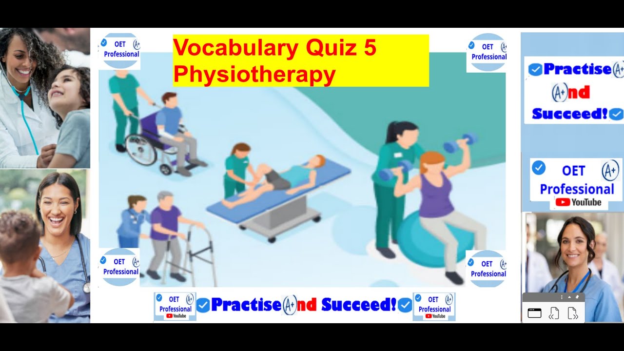 OET Vocabulary Quiz 5. Physiotherapy