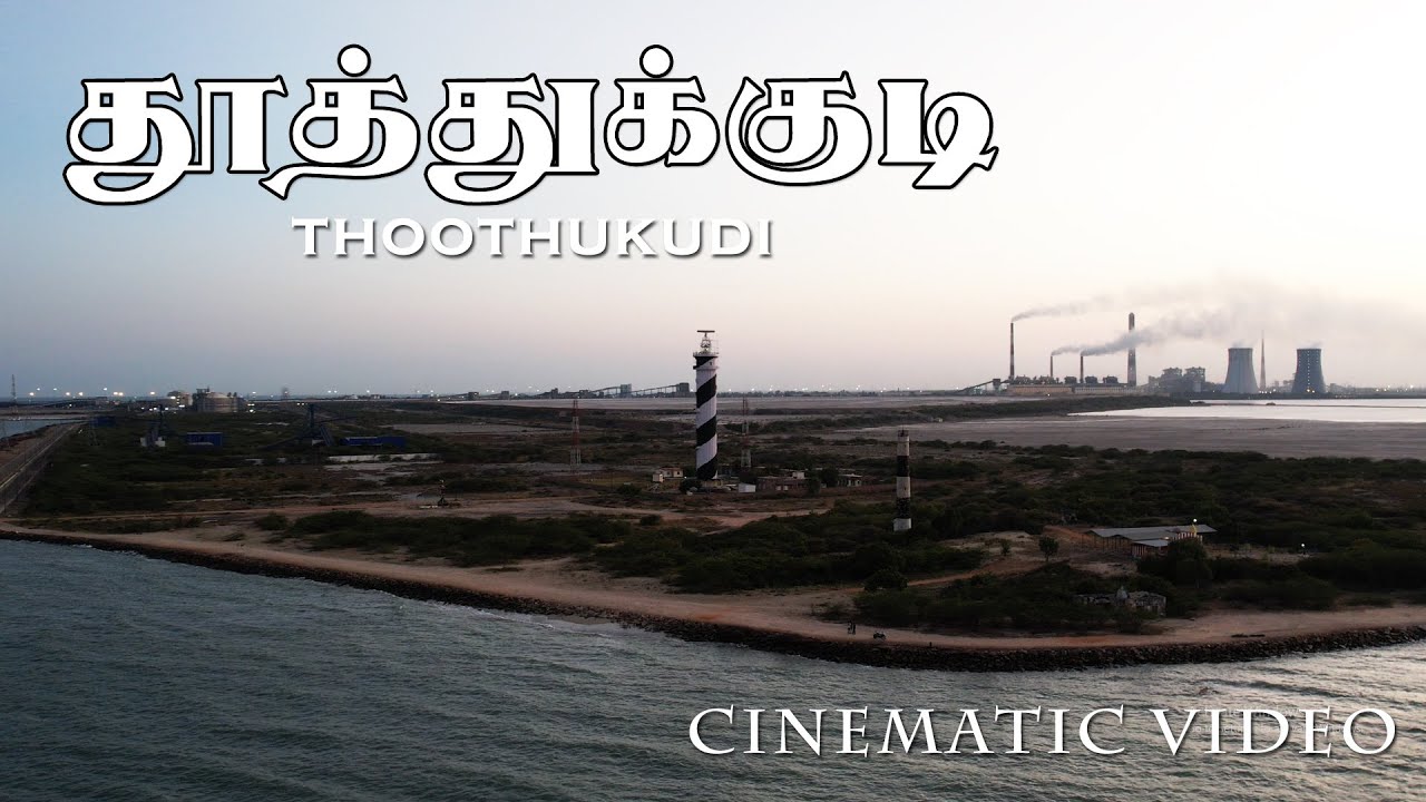 Thoothukudi - A Cinematic Journey
