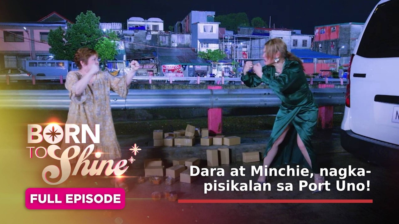 Born To Shine: Dara at Minchie, nagka-pisikalan sa Port Uno! (Full Episode 133) August 27, 2026