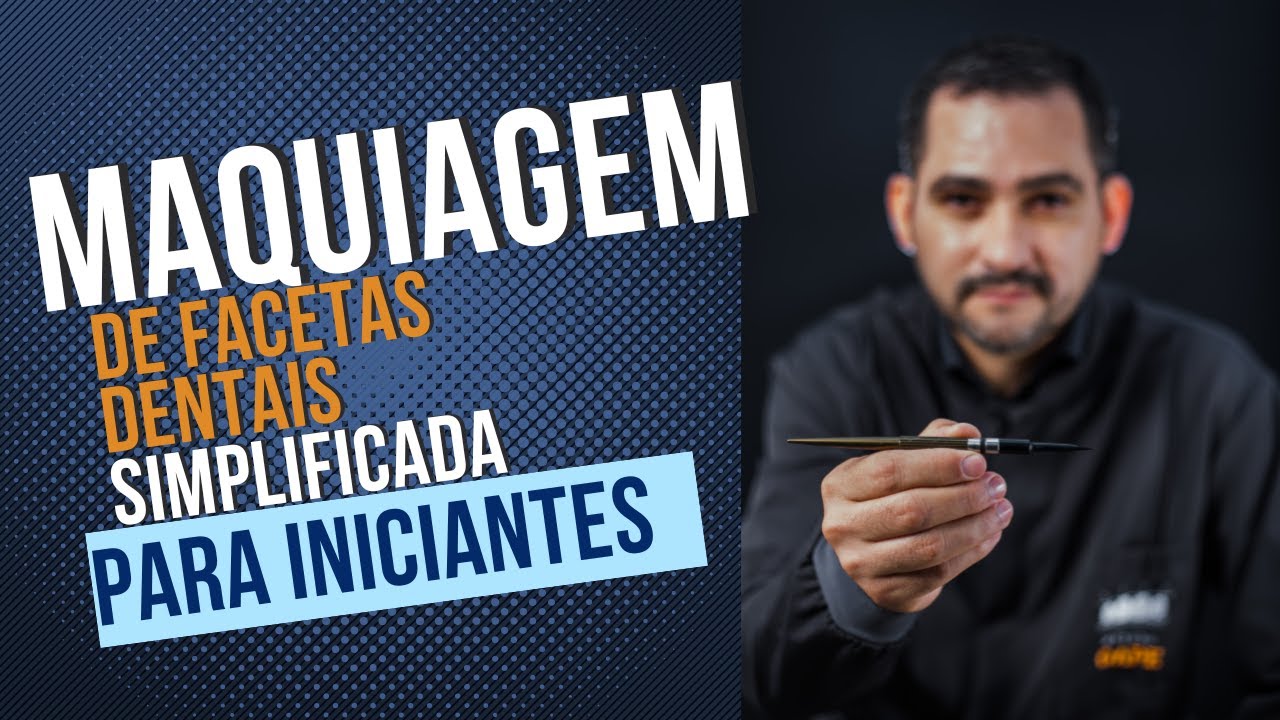 Maquiagem de facetas dentais SIMPLIFICADA para iniciantes