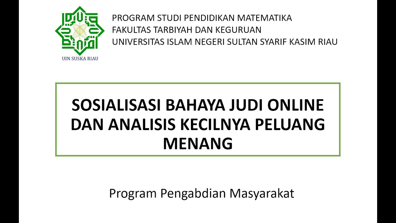 Sosialisasi Bahaya Judi Online dan Analisis Kecilnya Peluang Menang