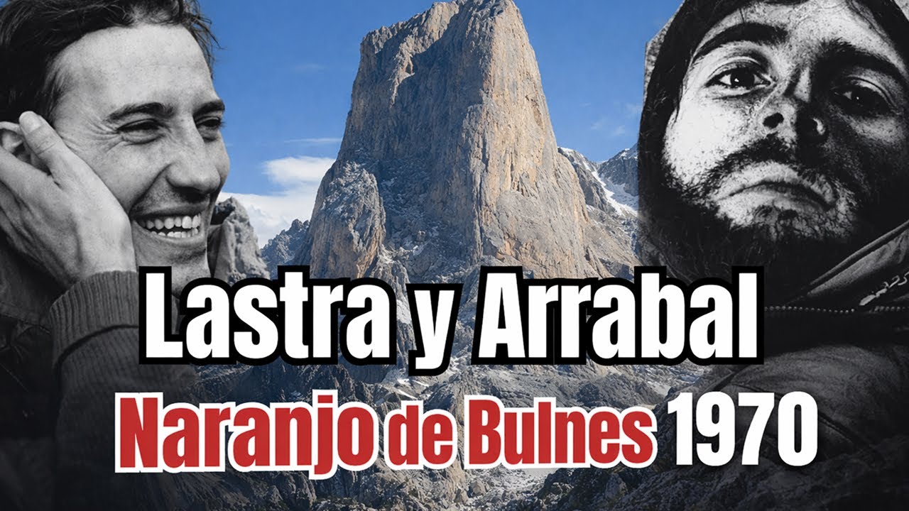Naranjo de Bulnes, 1970: la odisea real de Lastra y Arrabal