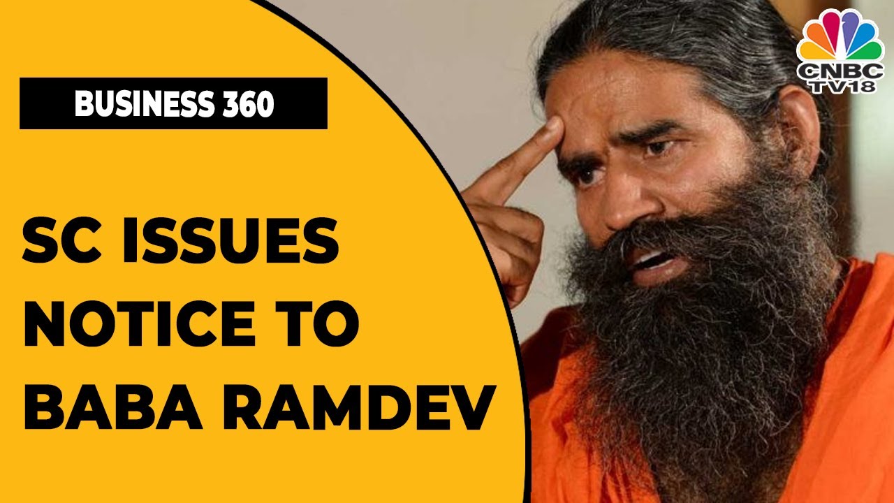 SC Issues Notice To Baba Ramdev For Criticizing Allopathic Medicines | Business 360 | CNBC-TV18