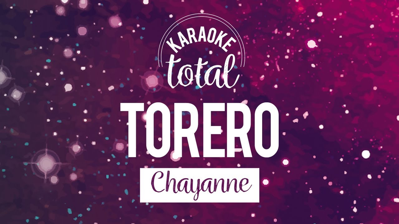 Torero - Chayanne - Karaoke Con Coros