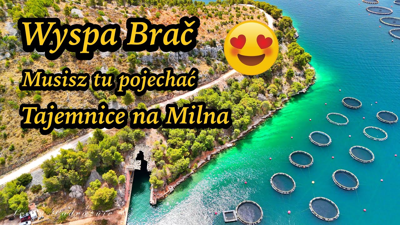 Chorwacja-Brać-Milna-niesamowite widoki i zatoki,Hodowle ryb.