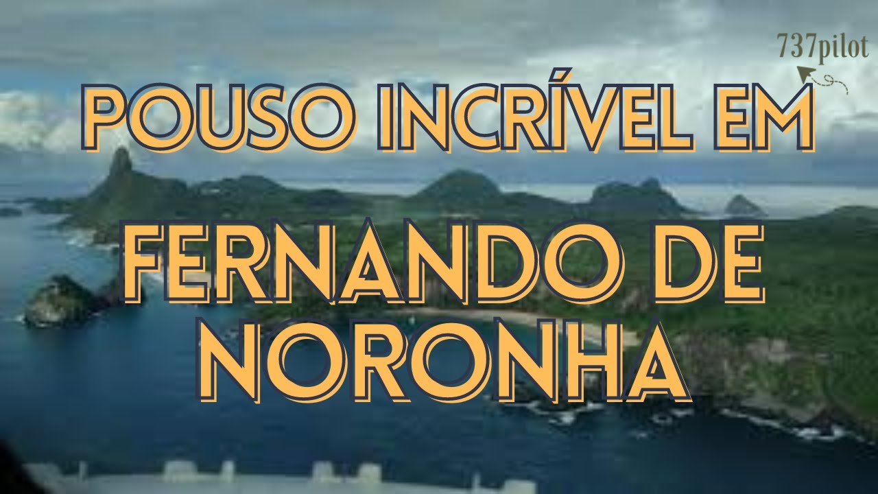 Confira Esse Pouso Do Boeing 737 Ng em Fernando de Noronha