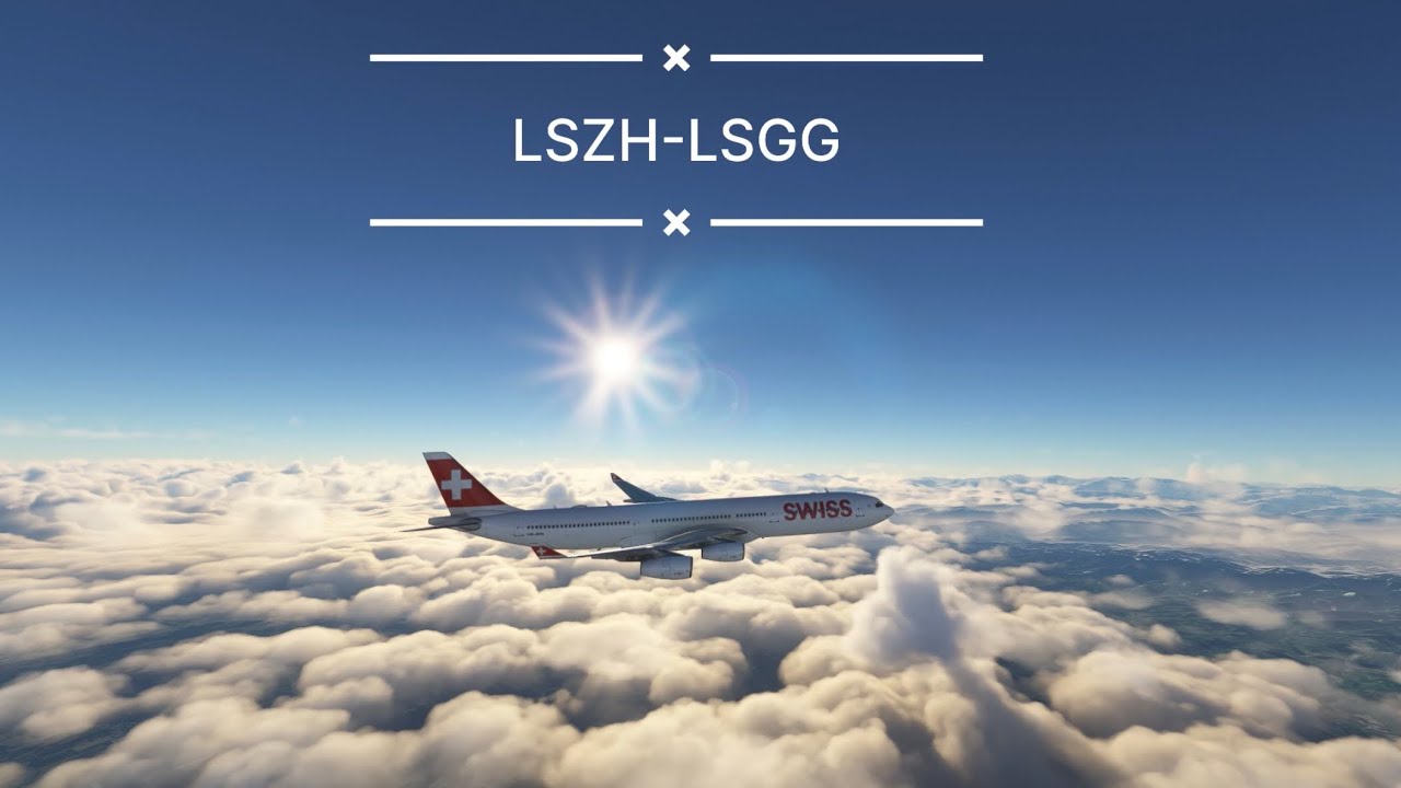 LSZH to LSGG #viral #msfs #a340 