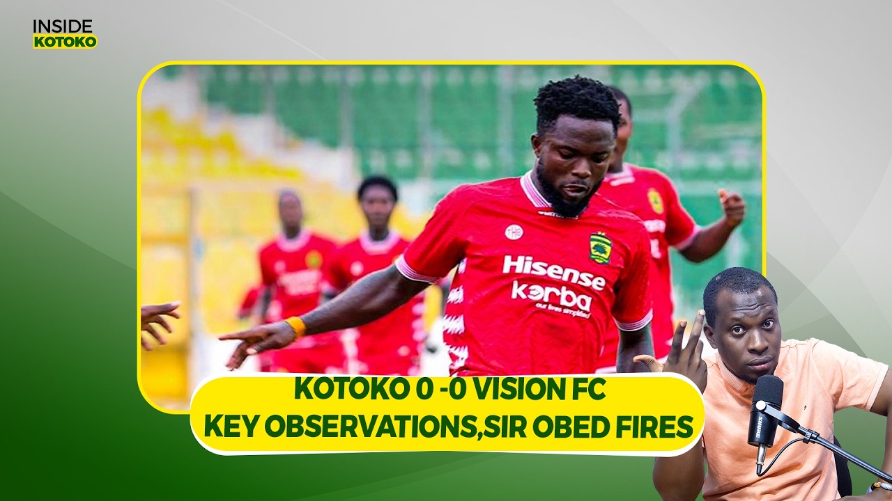 KOTOKO DRAW WITH VISION FC...10 KEY OBSERVATIONS..CAMARA GOAL..SOLID DEFENCE.. MIDFIELD SLOW,ATTACK