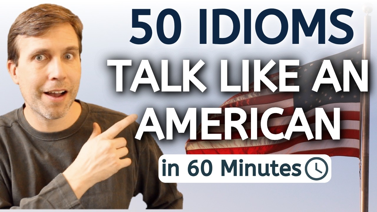 50 American Idioms in 60 Minutes 🔥 | Sound Instantly More Fluent!