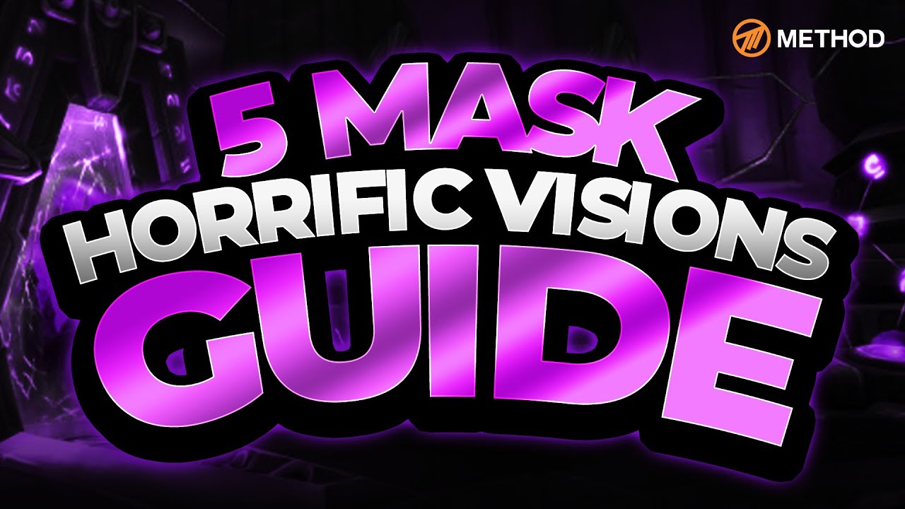 Method's COMPLETE 5 Mask SOLO Horrific Visions Guide with Dratnos