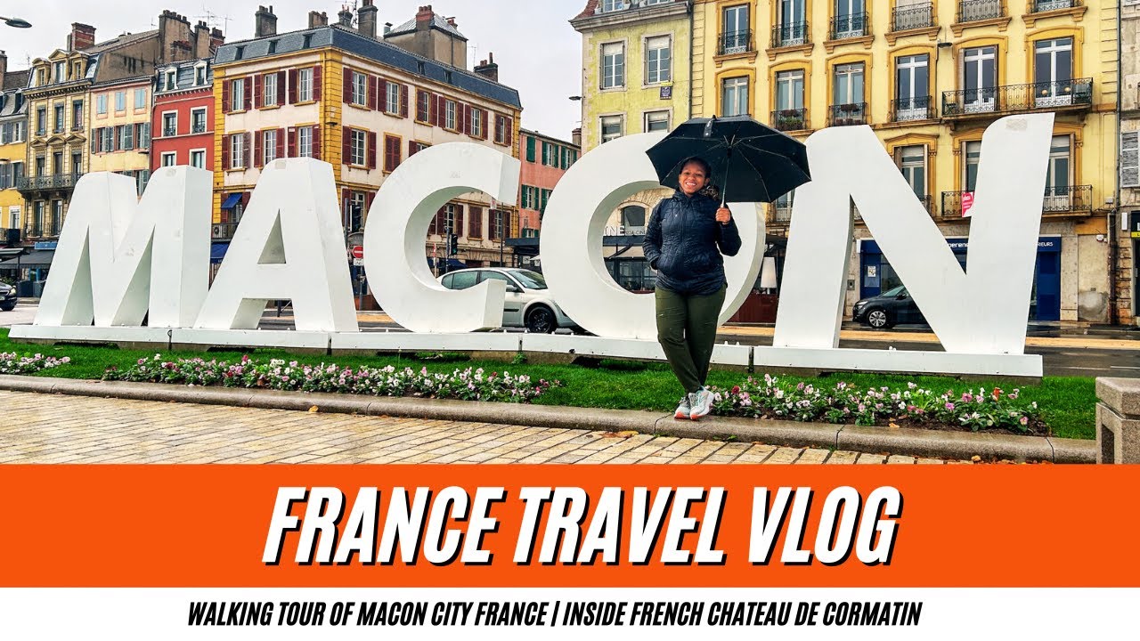 FRANCE TRAVEL VLOG | Walking Tour of Macon City France | Inside French Chateau de Cormatin