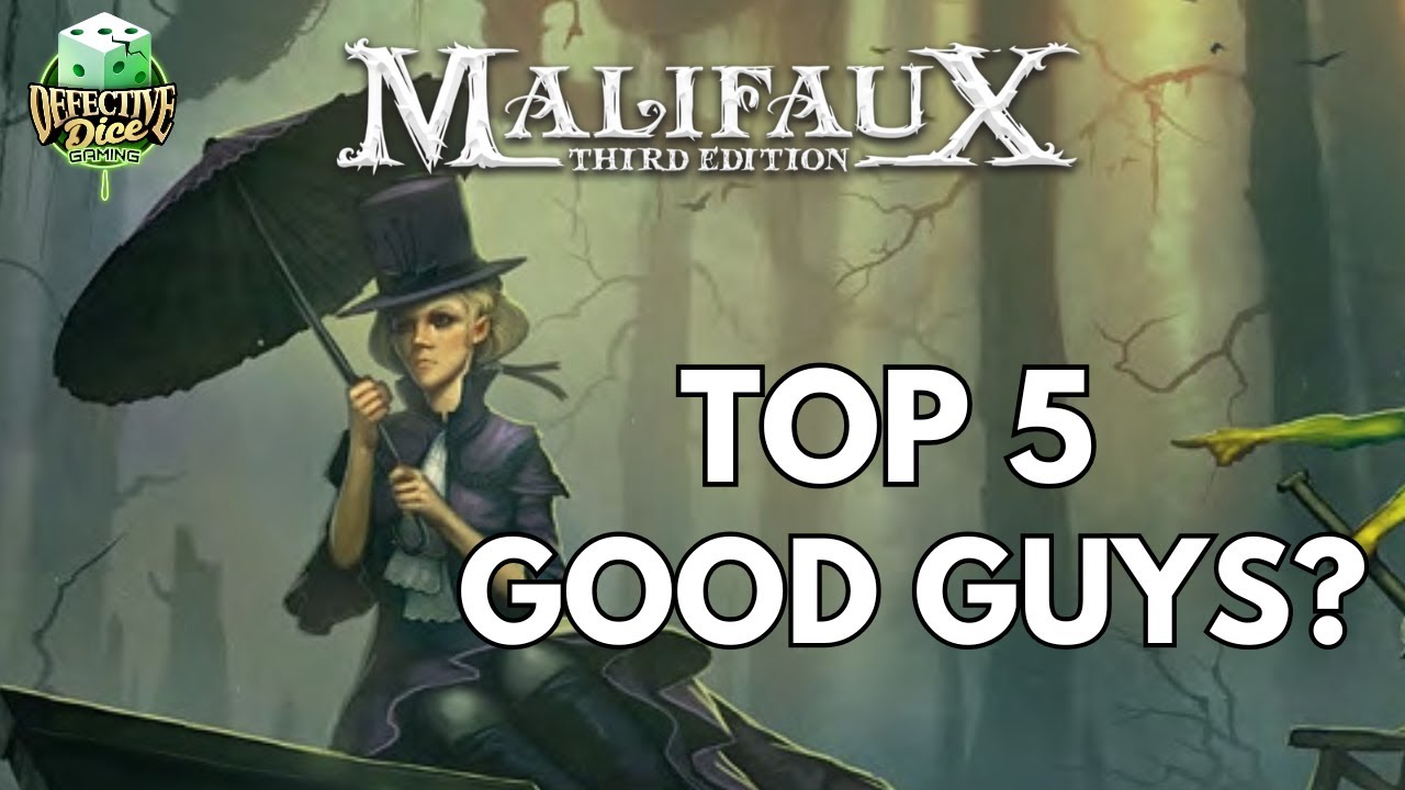 Top 5 Most Good Characters in Malifaux!