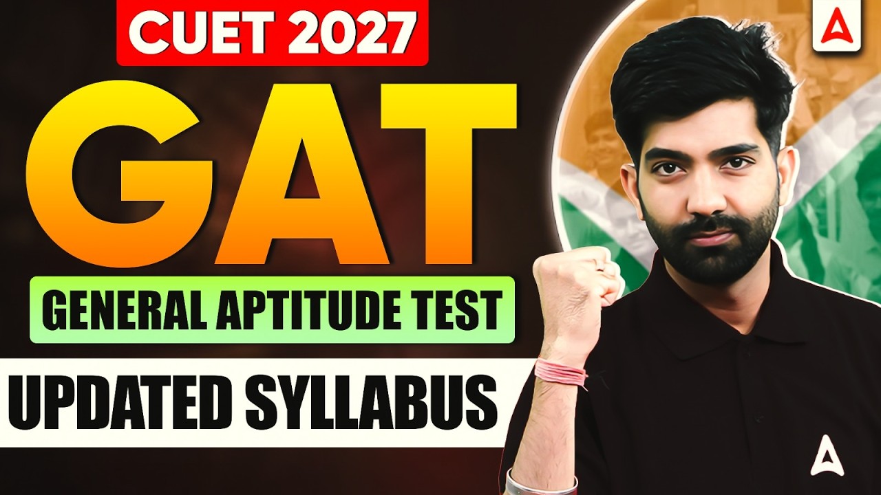 CUET GAT Syllabus 2027 | CUET General Aptitude Test Exam Pattern and Strategy