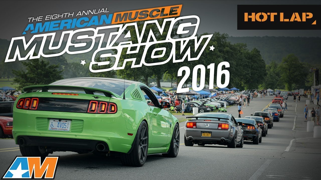 2016 AmericanMuscle Mustang Car Show &ndash; World&rsquo;s Largest One Day Mustang Show AM2016 - Hot Lap
