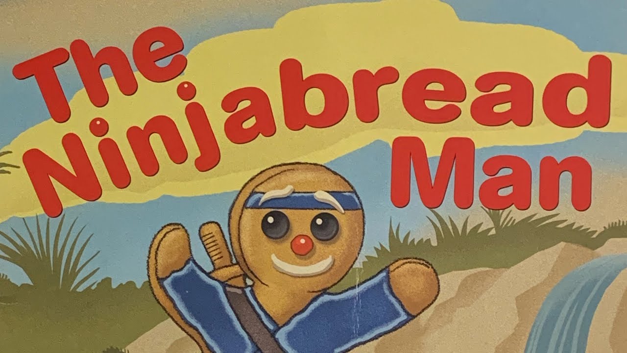 The Ninjabread Man By: C.J. Leigh