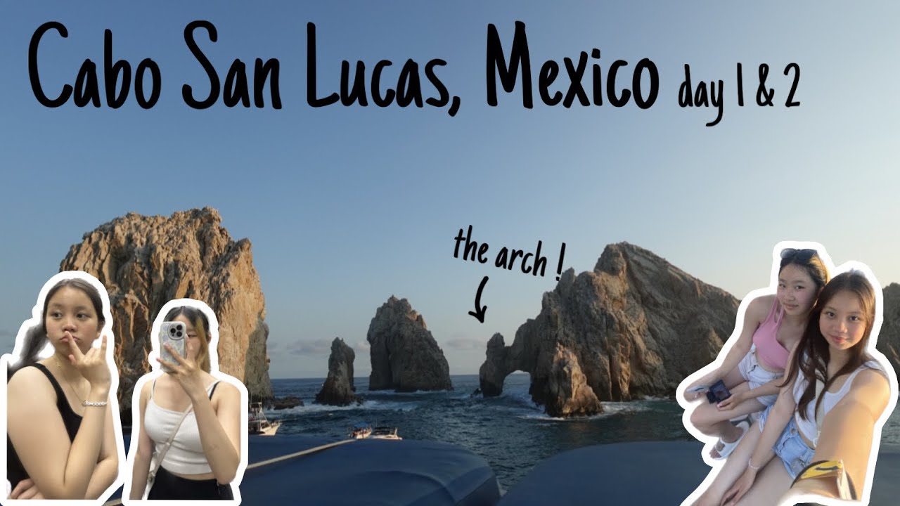 Cabo San Lucas day 1 & 2 | downtown cabo, the arch + more!