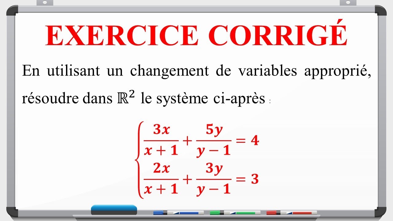 Système d'équations dans R^2 avec changement de variables : Exercice corrigé