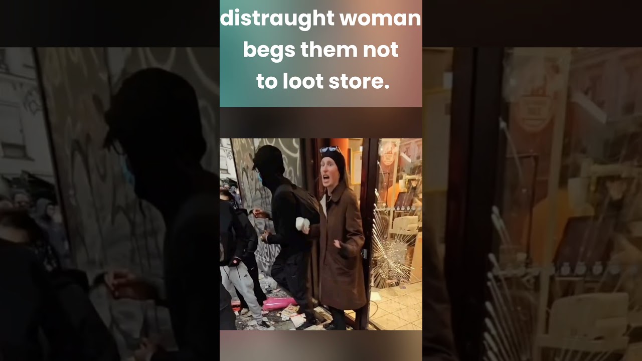 Moment French rioters attack shopkeeper and distraught woman begs them not to loot store.