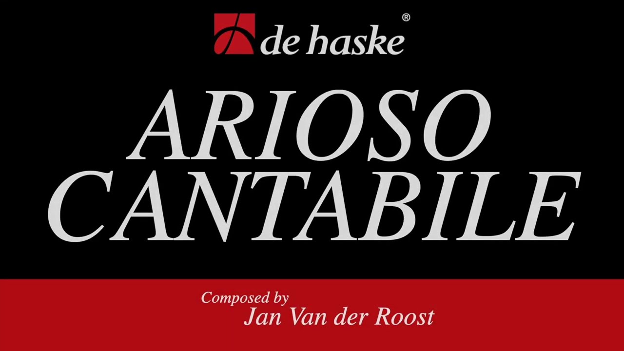 Arioso Cantabile – Jan Van der Roost