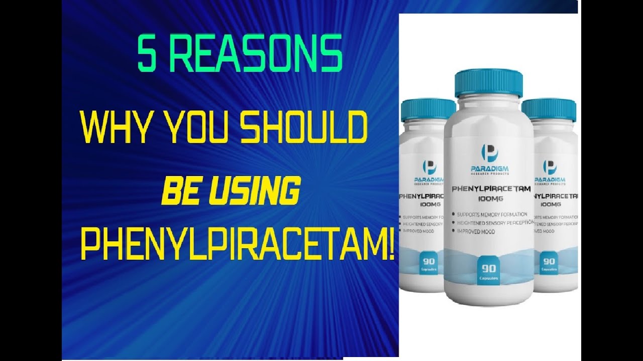 5 Reasons Why You Should Be Using Phenylpiracetam!